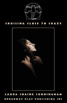 portada Cruising Close To Crazy (en Inglés)