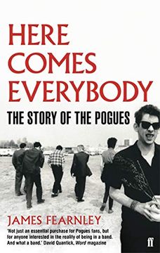 portada Here Comes Everybody: The Story of the Pogues (en Inglés)