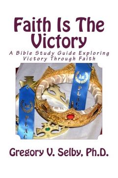 portada Faith Is The Victory: A Bible Study Guide Exploring Victory Through Faith