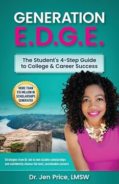 portada Generation E.D.G.E.: The Student's 4-Step Guide to College & Career Success (en Inglés)