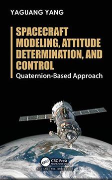 portada Spacecraft Modeling, Attitude Determination, and Control: Quaternion-Based Approach (en Inglés)