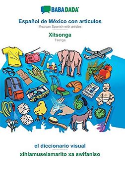 portada Babadada, Español de México con Articulos - Xitsonga, el Diccionario Visual - Xihlamuselamarito xa Swifaniso: Mexican Spanish With Articles - Tsonga, Visual Dictionary