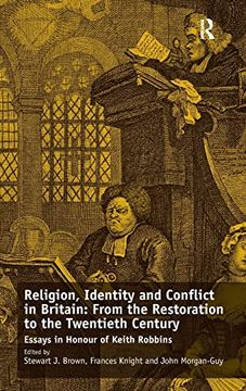 portada Religion, Identity and Conflict in Britain: From the Restoration to the Twentieth Century: Essays in Honour of Keith Robbins (en Inglés)