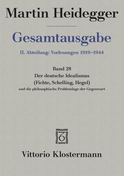 portada Der Deutsche Idealismus (Fichte, Schelling, Hegel) und die Philosophische Problemlage der Gegenwart (Sommersemester 1929) (in German)
