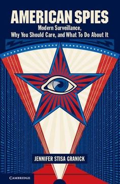 portada American Spies: Modern Surveillance, why you Should Care, and What to do About it (in English)