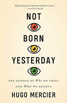 portada Not Born Yesterday: The Science of who we Trust and What we Believe (en Inglés)