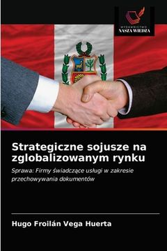 portada Strategiczne sojusze na zglobalizowanym rynku (en Polaco)