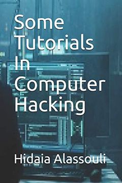portada Some Tutorials in Computer Hacking (en Inglés)