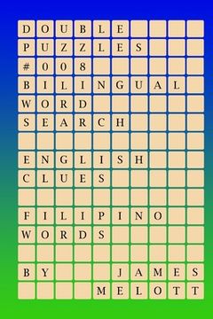 portada Double Puzzles #008 - Bilingual Word Search - English Clues - Filipino Words (en Inglés)