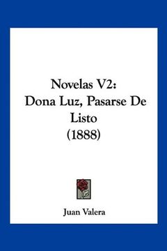 portada Novelas v2: Dona Luz, Pasarse de Listo