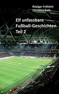 portada Elf Unfassbare Fußball-Geschichten - Teil 2 (en Alemán)