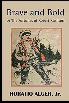 portada Brave and Bold: Or The Fortunes of Robert Rushton