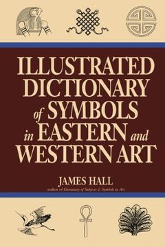 portada Illustrated Dictionary of Symbols in Eastern and Western art (Icon Editions) (en Inglés)