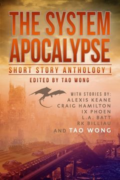 portada The System Apocalypse Short Story Anthology Volume 1: A LitRPG post-apocalyptic fantasy and science fiction anthology 