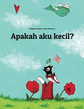 portada Apakah saya kecil?: Cerita gambar oleh Philipp Winterberg dan Nadja Wichmann (Indonesian Edition)
