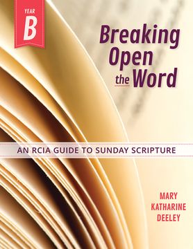 portada Breaking Open the Word, Year B: An Rcia Guide to Sunday Scripture (en Inglés)