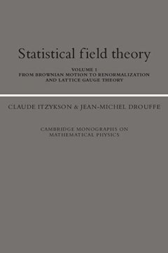 portada Statistical Field Theory: Volume 1, From Brownian Motion to Renormalization and Lattice Gauge Theory Paperback: From Brownian Motion toR Monographs on Mathematical Physics) (in English)