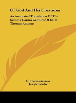 portada of god and his creatures: an annotated translation of the summa contra gentiles of saint thomas aquinas (en Inglés)