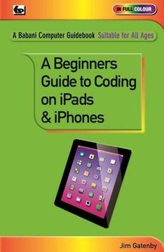 portada A Beginner's Guide to Coding on iPads and iPhones