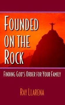 portada founded on the rock: finding god's order for your family (in English)