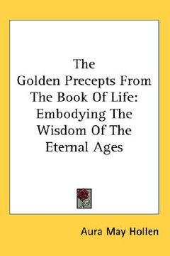 portada the golden precepts from the book of life: embodying the wisdom of the eternal ages (in English)