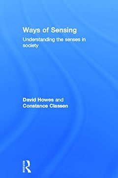 portada Ways of Sensing: Understanding the Senses in Society (en Inglés)