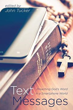 portada Text Messages: Preaching God's Word in a Smartphone World (en Inglés)