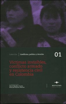 portada Víctimas Invisibles, Conflicto Armado y Resistencia Civil en Colombia