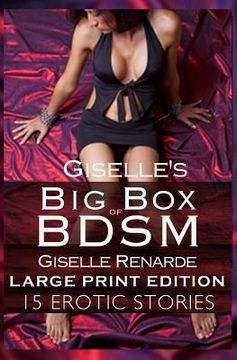 portada Giselle's Big Box of BDSM: Large Print Edition: 15 Erotic Stories (en Inglés)