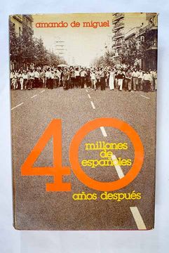 portada 40 Millones de Españoles 40 Años Después