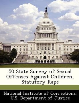 portada 50 state survey of sexual offenses against children, statutory rape (en Inglés)