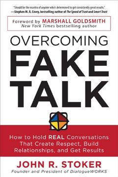 portada Overcoming Fake Talk: How to Hold Real Conversations That Create Respect, Build Relationships, and get Results (en Inglés)