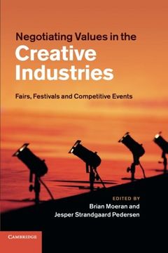 portada Negotiating Values in the Creative Industries: Fairs, Festivals and Competitive Events (en Inglés)