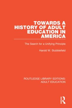 portada Towards a History of Adult Education in America (Routledge Library Editions: Adult Education) (en Inglés)