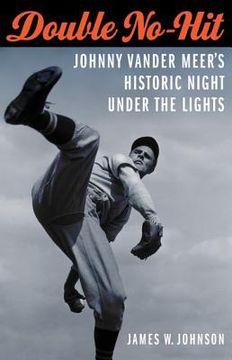portada double no-hit: johnny vander meer ` s historic night under the lights (en Inglés)