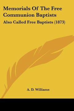 portada memorials of the free communion baptists: also called free baptists (1873) (en Inglés)