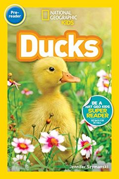 portada National Geographic Kids Readers: Ducks (Pre-Reader) (Readers) (in English)