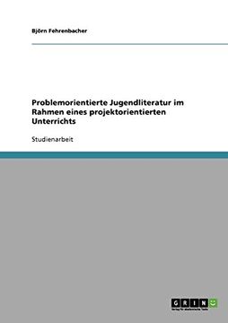 portada Problemorientierte Jugendliteratur im Rahmen eines projektorientierten Unterrichts (German Edition)