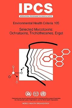 portada selected mycotoxins: ochratoxins, trichothecenes, ergot: environmental health criteria series no 105