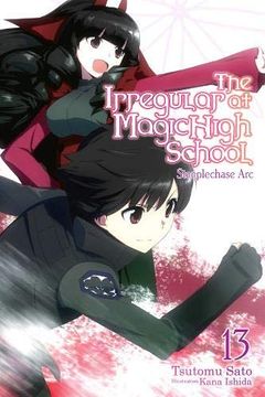 portada The Irregular at Magic High School, Vol. 13 (Light Novel): Steeplechase arc (The Irregular at Magic High School (13)) (in English)