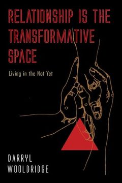 portada Relationship is the Transformative Space (in English)