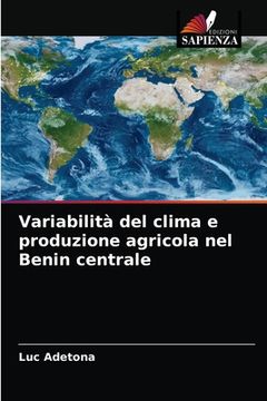 portada Variabilità del clima e produzione agricola nel Benin centrale (in Italian)