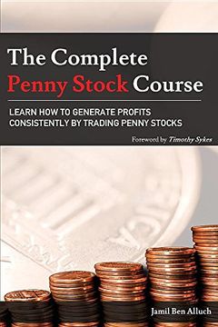 portada The Complete Penny Stock Course: Learn how to Generate Profits Consistently by Trading Penny Stocks 