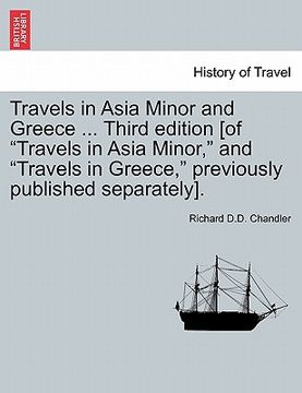 portada travels in asia minor and greece ... third edition [of "travels in asia minor," and "travels in greece," previously published separately]. (in English)