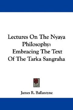 portada lectures on the nyaya philosophy: embracing the text of the tarka sangraha (en Inglés)