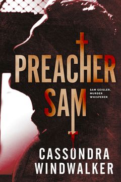 portada Preacher Sam: A Sam Geisler, Murder Whisperer Prequel (en Inglés)