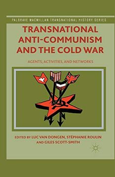 portada Transnational Anti-Communism and the Cold War: Agents, Activities, and Networks (Palgrave Macmillan Transnational History Series) (en Inglés)