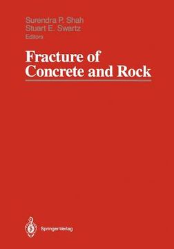 portada fracture of concrete and rock: sem-rilem international conference, june 17 19, 1987, houston, texas, usa (en Inglés)