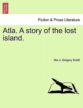 portada atla. a story of the lost island. (in English)