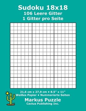 portada Sudoku 18x18 - 106 leere Gitter: 1 Gitter pro Seite; 21,6 cm x 27,9 cm; 8,5" x 11"; Weißes Papier; Seitenzahlen; Su Doku; Nanpure; 18 x 18 Rätseltafel (in German)